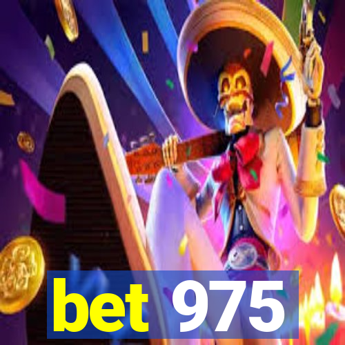 bet 975